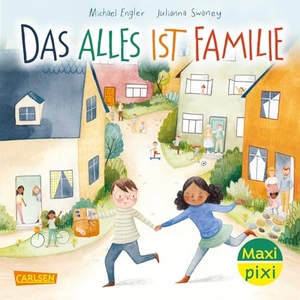 Engler, Michael. Maxi Pixi 430: VE 5: Das alles ist Familie (5 Exemplare). Carlsen Verlag GmbH, 2024.