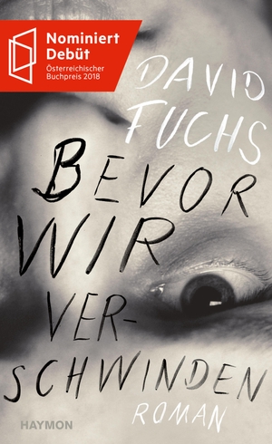 Fuchs, David. Bevor wir verschwinden - Roman. Haymon Verlag, 2018.