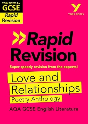 Toop, Lucy. York Notes RAPID AQA GCSE (Revision Guide) Love and Relationships Poetry Anthology - for 2025, 2026 exams. Pearson Education Limited, 2019.