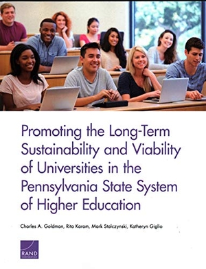 Goldman, Charles A / Karam, Rita et al. Promoting the Long-Term Sustainability and Viability of Universities in the Pennsylvania State System of Higher Education. RAND Corporation, 2018.