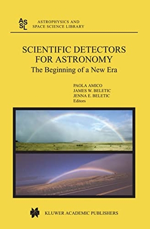 Beletic, James W. / P. Amico (Hrsg.). Scientific Detectors for Astronomy - The Beginning of a New Era. Springer Netherlands, 2004.