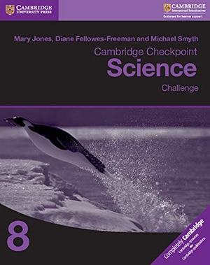 Jones, Mary / Fellowes-Freeman, Diane et al. Cambridge Checkpoint Science Challenge Workbook 8. Cambridge University Press, 2017.