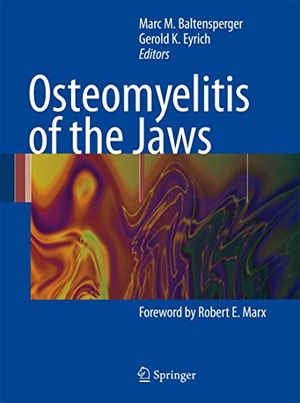Baltensperger, Marc / Gerold K. Eyrich (Hrsg.). Osteomyelitis of the Jaws. Springer Berlin Heidelberg, 2010.