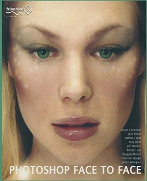 Freer, Katy / Spiegel, Francine et al. Photoshop Face to Face. Apress, 2003.