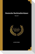 Deutsche Rechtsaltertümer; Volume 1