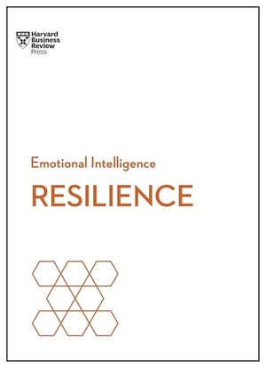 Review, Harvard Business / Goleman, Daniel et al. Resilience (HBR Emotional Intelligence Series). Harvard Business Review Press, 2017.