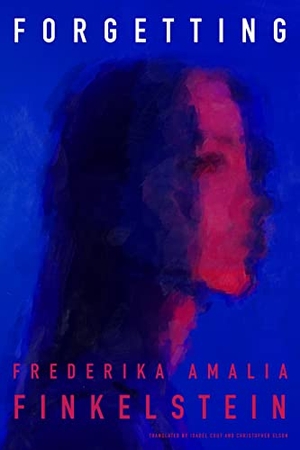 Finkelstein, Frederika Amalia. Forgetting. Deep Vellum Publishing, 2023.