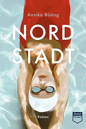 Büsing, Annika. Nordstadt. Steidl GmbH & Co.OHG, 2023.