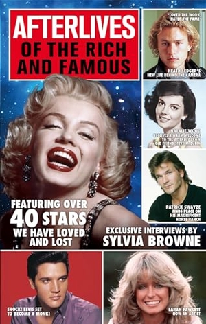 Browne, Sylvia. Afterlives Of The Rich And Famous. Little Brown Book Group, 2013.