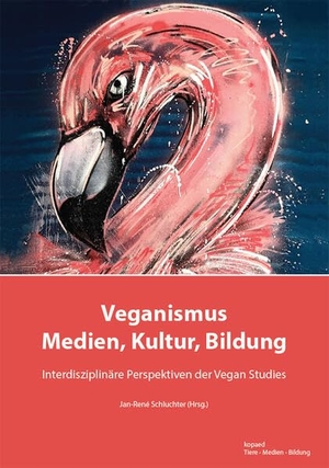 Schluchter, Jan-René (Hrsg.). Veganismus in Medien, Kultur und Bildung - Interdisziplinäre Perspektiven der Vegan Studies. Kopäd Verlag, 2026.