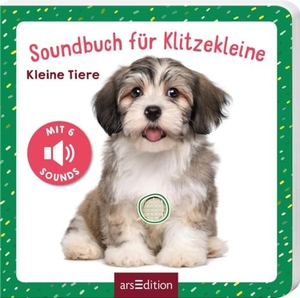 Soundbuch für Klitzekleine - Kleine Tiere. Ars Edition GmbH, 2023.