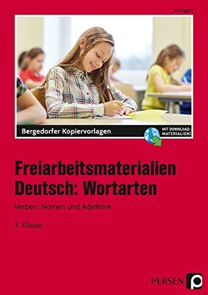 Eggert, Jens. Freiarbeitsmaterialien Deutsch: Wortarten - Verben, Nomen und Adjektive (5. Klasse). Persen Verlag i.d. AAP, 2020.