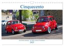 Cinquecento Der kleine Italiener - 60 Jahre zeitloses Kultobjekt (Wandkalender 2025 DIN A4 quer), CALVENDO Monatskalender