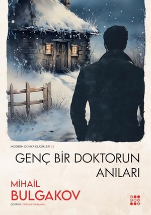 Bulgakov, Mihail. Genc Bir Doktorun Anilari. Dokuz Yayinlari, 2025.