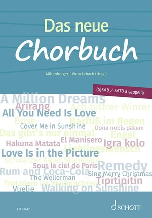 Miltenberger, Christopher / Ulrike Wenckebach (Hrsg.). Das neue Chorbuch - (S)SAB / SATB a cappella. Schulchor, gemischter Chor (SAB).. Schott Music, 2023.