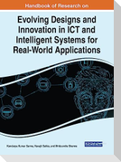 Handbook of Research on Evolving Designs and Innovation in ICT and Intelligent Systems for Real-World Applications