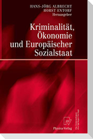 Kriminalität, Ökonomie und Europäischer Sozialstaat