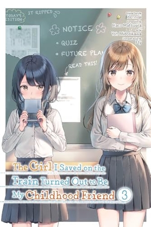 Kennoji, Fly / Matsuura, Haco et al. The Girl I Saved on the Train Turned Out to Be My Childhood Friend, Vol. 3 (manga). Little, Brown & Company, 2023.