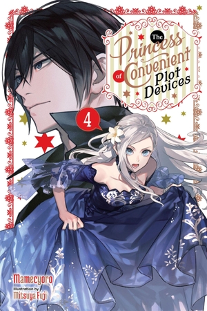 Mamecyoro, Mamecyoro / Fuji, Mitsuya et al. The Princess of Convenient Plot Devices, Vol. 4 (light novel). Workman Adult, 2024.