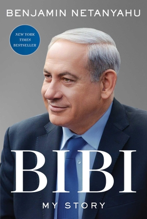 Netanyahu, Benjamin. Bibi - My Story. Simon + Schuster UK, 2022.
