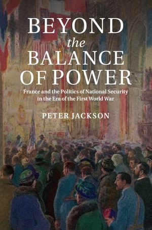 Jackson, Peter. Beyond the Balance of Power. Cambridge University Press, 2016.