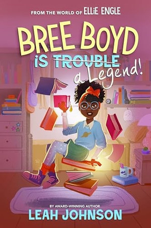 Johnson, Leah. Bree Boyd Is a Legend. Disney Publishing Group, 2025.