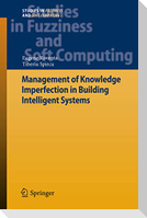 Management of Knowledge Imperfection in Building Intelligent Systems