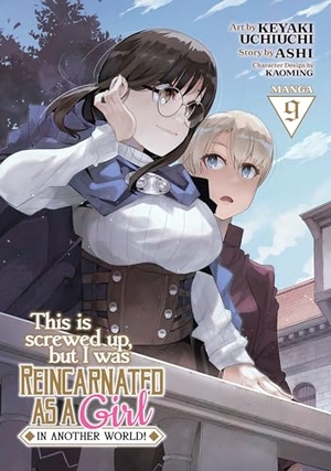 Ashi. This Is Screwed Up, But I Was Reincarnated as a Girl in Another World! (Manga) Vol. 9. Seven Seas Entertainment, 2023.