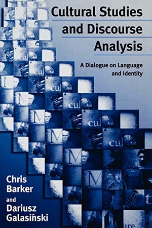 Barker, Christopher / Dariusz Galasinski. Cultural Studies and Discourse Analysis - A Dialogue on Language and Identity. Sage Publications UK, 2001.