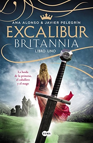 Pelegrín Rodríguez, Javier / Ana Alonso. Excalibur : la huida de la princesa, el caballero y el mago. Suma, 2016.