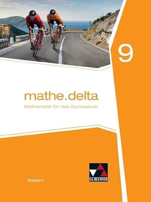Lindermayer, Christian / Schmidt-Kessel, Martina et al. mathe.delta 9 Schülerband Bayern - Mathematik für das Gymnasium. Buchner, C.C. Verlag, 2021.