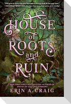 House of Roots and Ruin