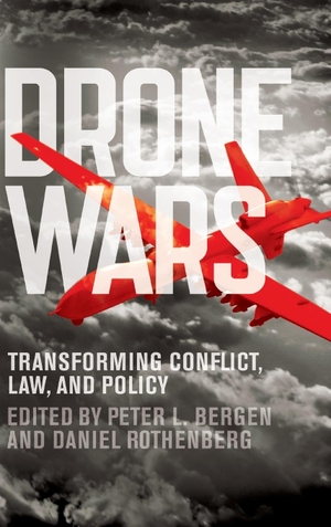 Bergen, Peter / Daniel Rothenberg (Hrsg.). Drone Wars. Cambridge University Press, 2015.