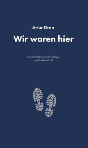 Dron, Artur. Wir waren hier - Gedichte. Friedrich Mauke KG, 2026.