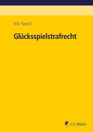 Sarafi, Nik. Glücksspielstrafrecht. Müller C.F., 2026.