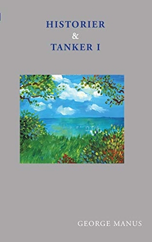 Manus, George. Historier og Tanker I. Books on Demand, 2023.