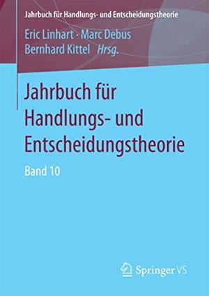 Linhart, Eric / Bernhard Kittel et al (Hrsg.). Jahrbuch für Handlungs- und Entscheidungstheorie - Band 10. Springer Fachmedien Wiesbaden, 2017.