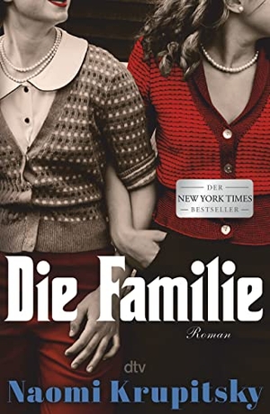 Krupitsky, Naomi. Die Familie - Roman | Der >New York Times<-Bestseller!. dtv Verlagsgesellschaft, 2022.