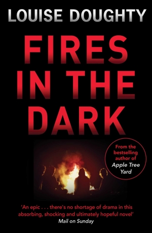 Doughty, Louise. Fires In The Dark. Simon & Schuster UK Ltd, 2014.