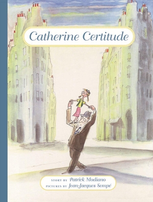 Modiano, Patrick. Catherine Certitude. David R. Godine, 2001.