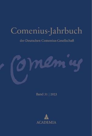 Lischewski, Andreas / Uwe Voigt (Hrsg.). Comenius Jahrbuch - Band 31 | 2023. Academia Verlag, 2023.