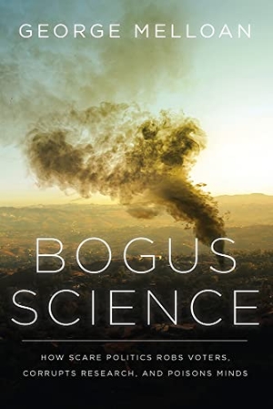 Melloan. Bogus Science - How Scare Politics Robs Voters, Corrupts Research and Poisons Minds. Republic Book Publishers, 2021.