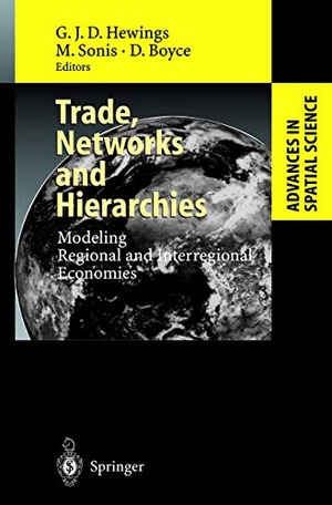 Hewings, Geoffrey J. D. / David Boyce et al (Hrsg.). Trade, Networks and Hierarchies - Modeling Regional and Interregional Economies. Springer Berlin Heidelberg, 2002.