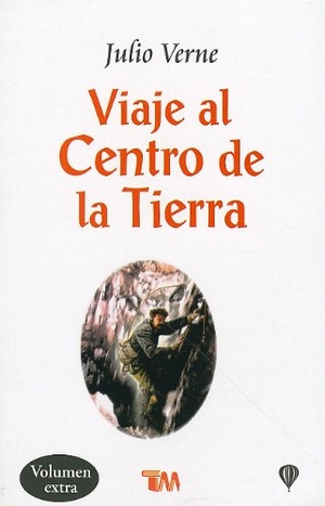 Verne, Julio. Viaje Al Centro de la Tierra = a Journey to the Center of the Earth. Tomo, 2010.