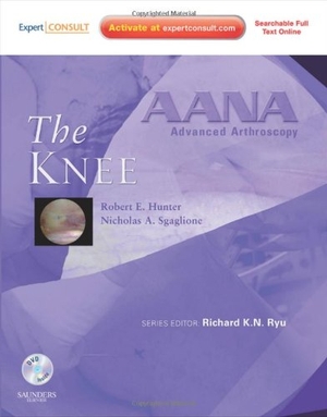 Hunter, Robert E / Nicholas A Sgaglione. The Knee. Elsevier Health Sciences, 2010.
