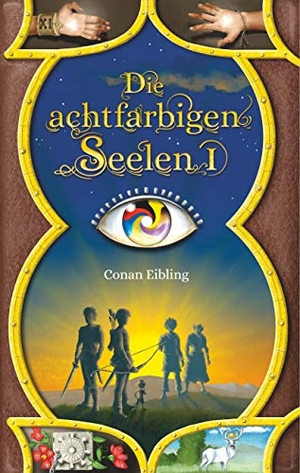 Eibling, Conan. Die achtfarbigen Seelen I. Books on Demand, 2019.