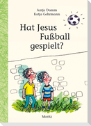 Hat Jesus Fußball gespielt?