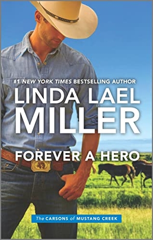 Miller, Linda Lael. Forever a Hero. Harlequin, 2023.