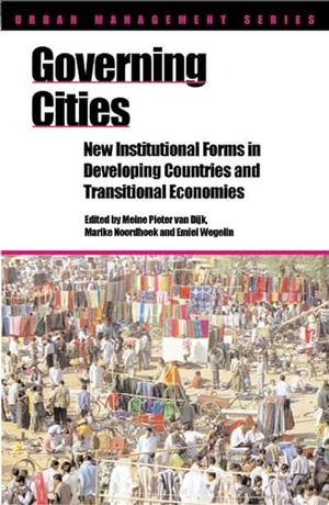 Dijk, Meine Pieter van (Hrsg.). Governing Cities - New institutional forms in developing countries and transitional economies. Practical Action Publishing - IPSUK, 2002.