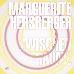 Museum, Ritter / Barbara Willert (Hrsg.). Marguerite Hersberger - Zwischenräume. Wunderhorn, 2026.